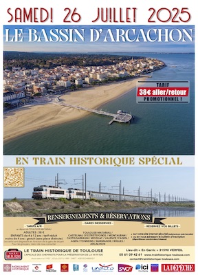 Affiche Train Historique Toulouse vers le Bassin d’Arcachon le 26 juillet 2025